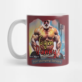 Gym Bunny (iron-pumping Seniors) Mug